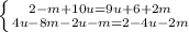 \left \{ {2-m+10u=9u+6+2m} \atop {4u-8m-2u-m=2-4u-2m}} \right.