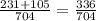 \frac{231+105}{704} = \frac{336}{704}