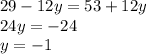 29-12y=53+12y\\24y=-24\\y=-1