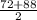 \frac{72+88}{2}