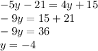 -5y-21=4y+15\\-9y=15+21\\-9y=36\\y=-4