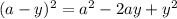 (a-y)^2=a^2-2ay+y^2