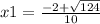 x1 = \frac{ - 2 + \sqrt{124} }{10}