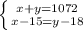 \left \{ {{x+y=1072} \atop {x-15=y-18}} \right.