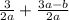 \frac{3}{2a} + \frac{3a-b}{2a}