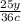 \frac{25y}{36c}