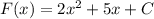 F(x)=2x^2+5x+C