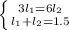 \left \{ {{3l_1 = 6l_2} \atop {l_1 + l_2 = 1.5}} \right