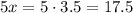 5x = 5 \cdot 3.5 = 17.5