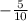 -\frac{5}{10}