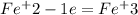 Fe^+2 - 1e = Fe^+3