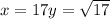 x = 17y = \sqrt{17}