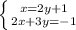 \left \{ {{x=2y+1} \atop {2x+3y=-1}} \right.