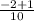 \frac{-2+1}{10}