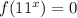 f(11^x) = 0