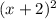 (x+2)^2