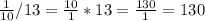 \frac{1}{10} / 13 = \frac{10}{1} * 13 = \frac{130}{1} = 130