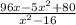 \frac{96x-5x^{2}+80 }{x^{2}-16}