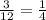 \frac{3}{12} =\frac{1}{4}