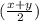 (\frac{x+y}{2} )