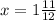 x=1\frac{11}{12}