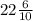 22\frac{6}{10}