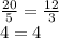 \frac{20}{5}=\frac{12}{3}\\ 4=4