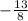 - \frac{13}{8}