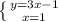 \left \{ {{y=3x-1} \atop {x=1}} \right.