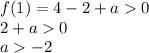 f(1)=4-2+a0\\2+a0\\a-2