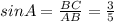 sinA=\frac{BC}{AB} =\frac{3}{5}