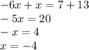 - 6x+ x = 7 + 13 \\ - 5x = 20 \\ - x = 4 \\ x = - 4