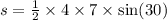 s = \frac{1}{2} \times 4 \times 7 \times \sin(30)