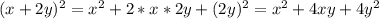 (x+2y)^{2} =x^{2} +2*x*2y+(2y)^{2} =x^{2} +4xy+4y^{2}