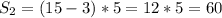 S_2=(15-3)*5=12*5=60