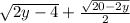 \sqrt{2y - 4} + \frac{ \sqrt{20 - 2y } }{2}