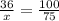 \frac{36}{x} =\frac{100}{75} \\