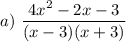 a)~ \dfrac{4x^{2}-2x -3}{(x-3)(x+3)}