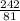 \frac{242}{81}