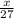 \frac{x}{27}