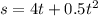 s = 4t + 0.5 t^{2}