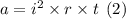 a = i {}^{2} \times r \times t \: \: (2)