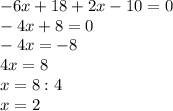 -6x+18+2x-10=0\\-4x+8=0\\-4x=-8\\4x=8\\x=8:4\\x=2