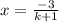 x=\frac{-3}{k+1}