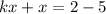 kx+x=2-5