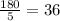 \frac{180}{5}=36