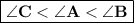 \boxed{\bf \angle C< \angle A < \angle B}