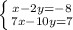 \left \{ {{x-2y=-8} \atop {7x-10y=7}} \right.