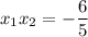 x_1x_2=-\dfrac{6}{5}