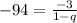 -94 = \frac{-3}{1-q}